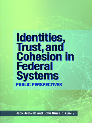 cover image of Identities, Trust, and Cohesion in Federal Systems